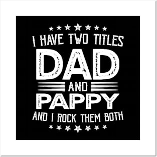 I have two titles Dad and Pappy Funny Gifts Fathers Day Posters and Art